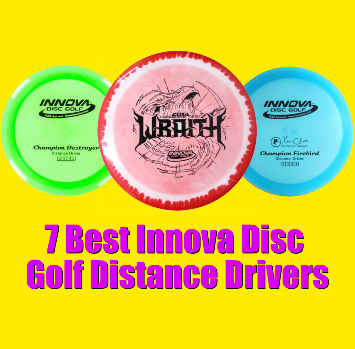 7 Best Innova Disc Golf Distance Drivers
