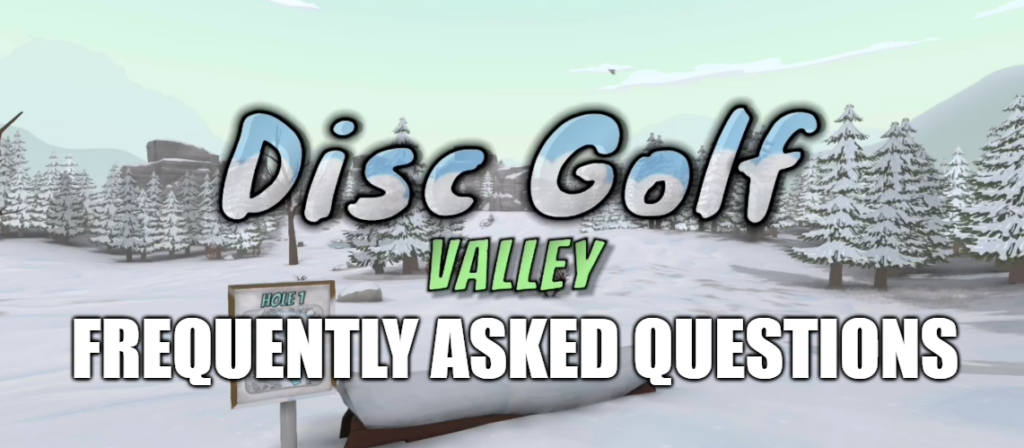 Disc Golf Valley FAQ