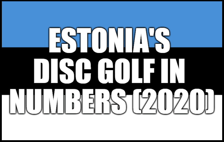 Estonia's disc golf in numbers, 2020 edition