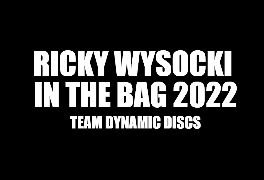Ricky Wysocki in the bag 2022 - team dynamic discs