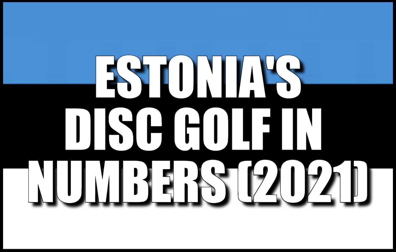 Estonias-disc-golf-in-numbers-2021-edition