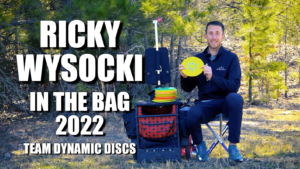 Ricky Wysocki in the bag 2022 edition - Team Dynamic Discs