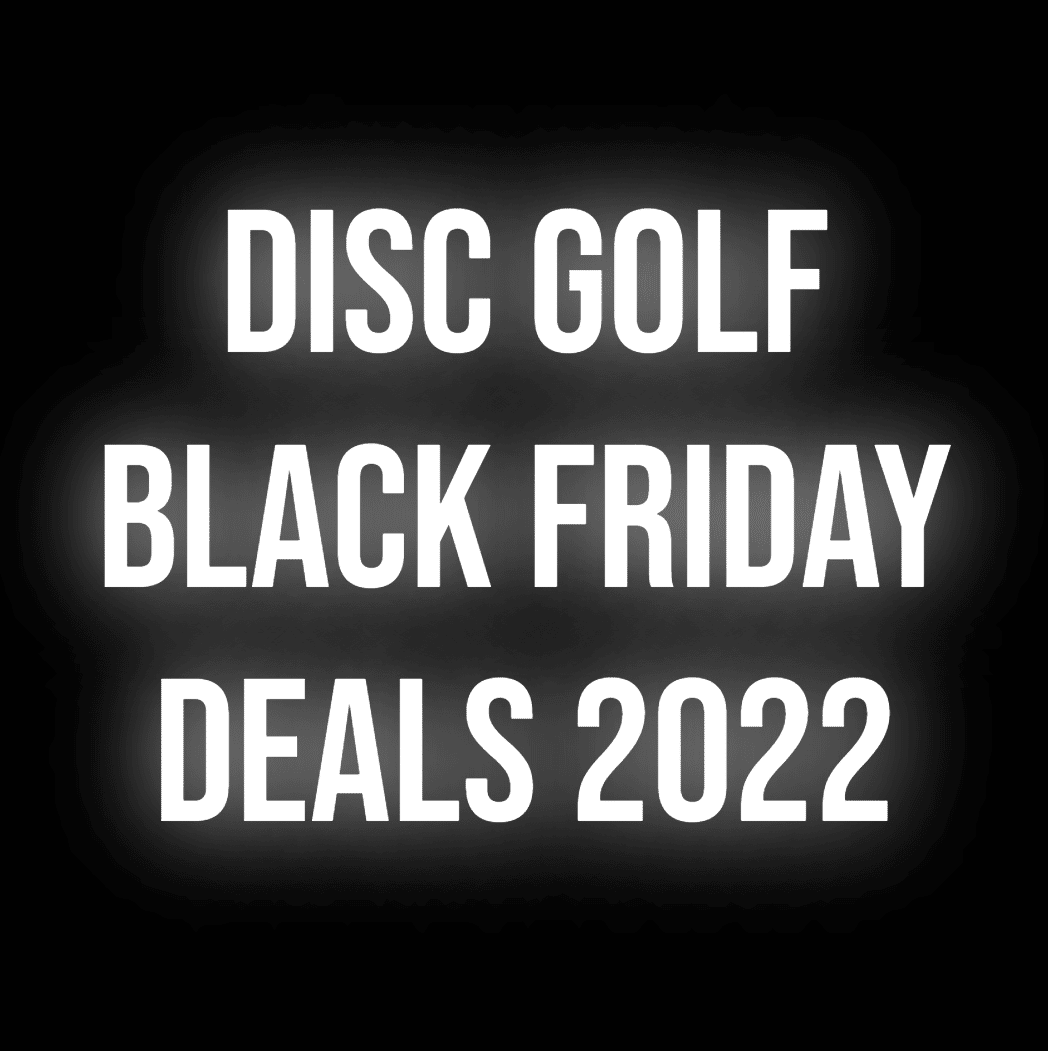 best disc golf black friday deals 2022
