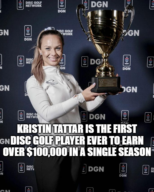Kristin Tattar is the first ever disc golfer to earn over $100,000 in a single season
