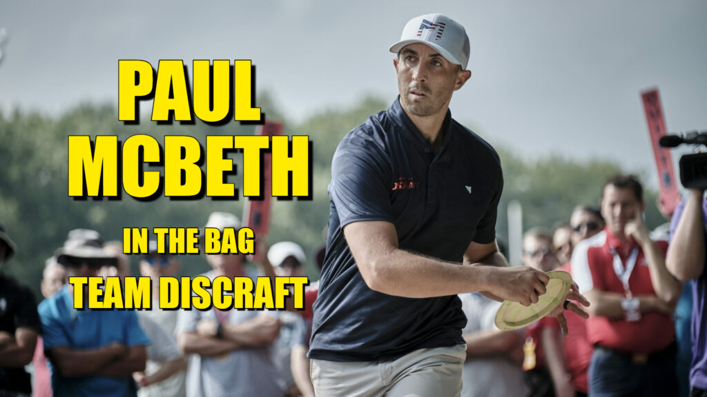 Paul McBeth in the bag 2023, 6X Disc Golf World Champion