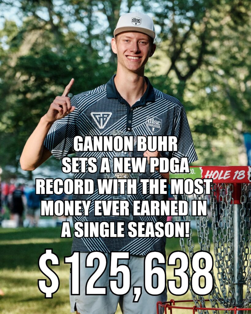 Gannon Buhr has set a new PDGA record for the most money ever earned in a single season at $125,638!