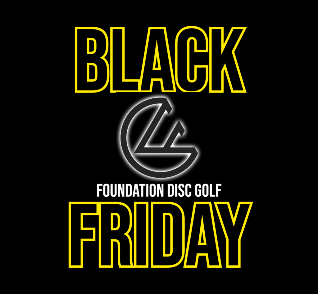 Foundation disc golf Black Friday 2024