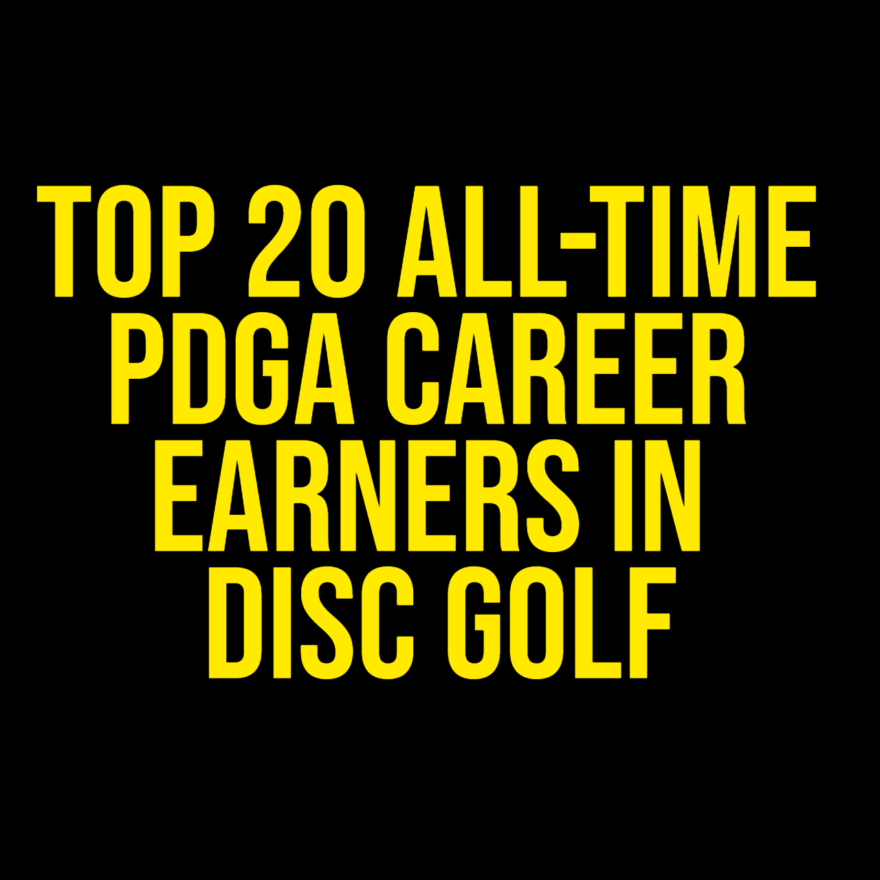 Top 20 All-Time PDGA Career Earners in Disc Golf: